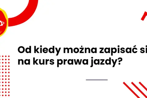 Ile wcześniej można robić prawo jazdy? Sprawdź, zanim skończysz 18 lat
