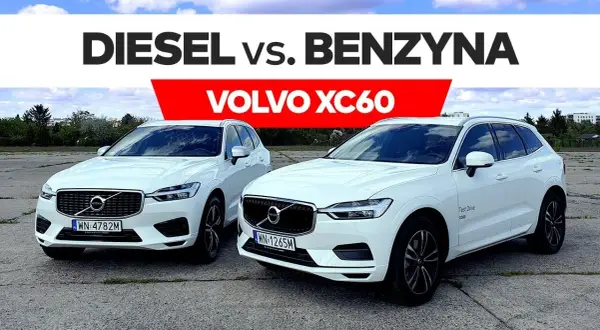 Volvo XC60 diesel czy benzyna - co wybrać, aby zaoszczędzić?